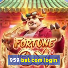 959 bet com login